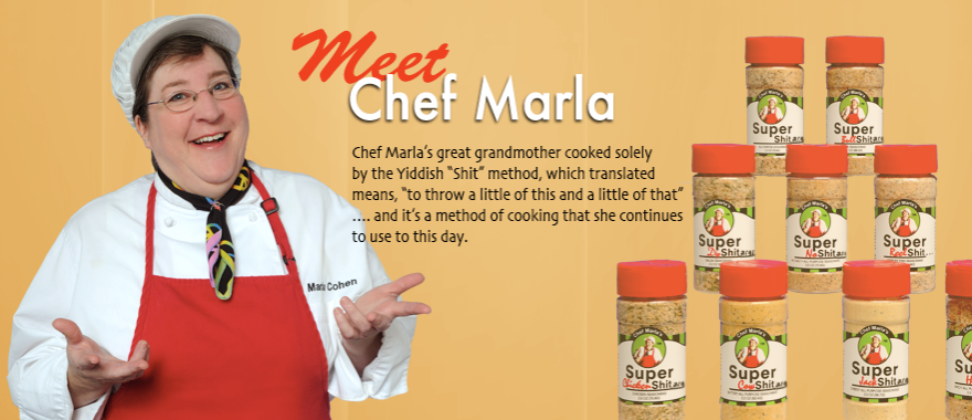 Meet Chef Marla and her Super Shit-arein™ Spices!